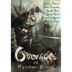 6 voyages en Extrême-Orient